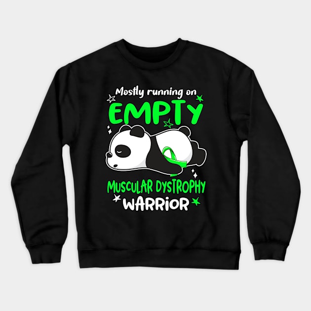 Mostly Running On Empty Muscular Dystrophy Warrior Crewneck Sweatshirt by ThePassion99